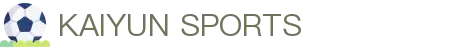 开云体育官方网站- 在线网页版登录入口| Kaiyun Sports